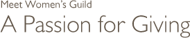 Meet Women's Guild: A Passion for Giving