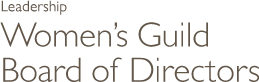 Leadership: Women's Guild Board of Directors