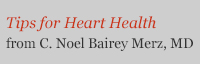 Tips for Heart Health from Noel Bairey Merz, MD